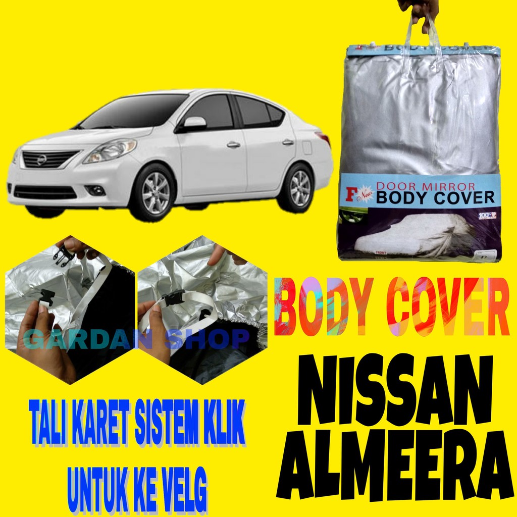 Body Cover Nissan ALMEERA Sarung Penutup Bodi Mobil Almera Car Cover Ada Tali Karet KLIK Ke Velg