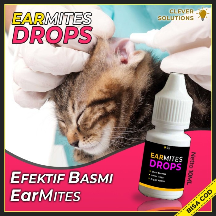 EARMITES DROPS - Obat Tetes Telinga Anabul CLEVER SOLUTION Infeksi Gatal 10 ML