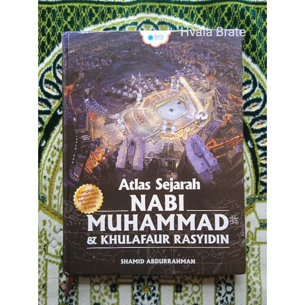 Atlas Sejarah Nabi Muhammad & Khulafaur Rasyidin
