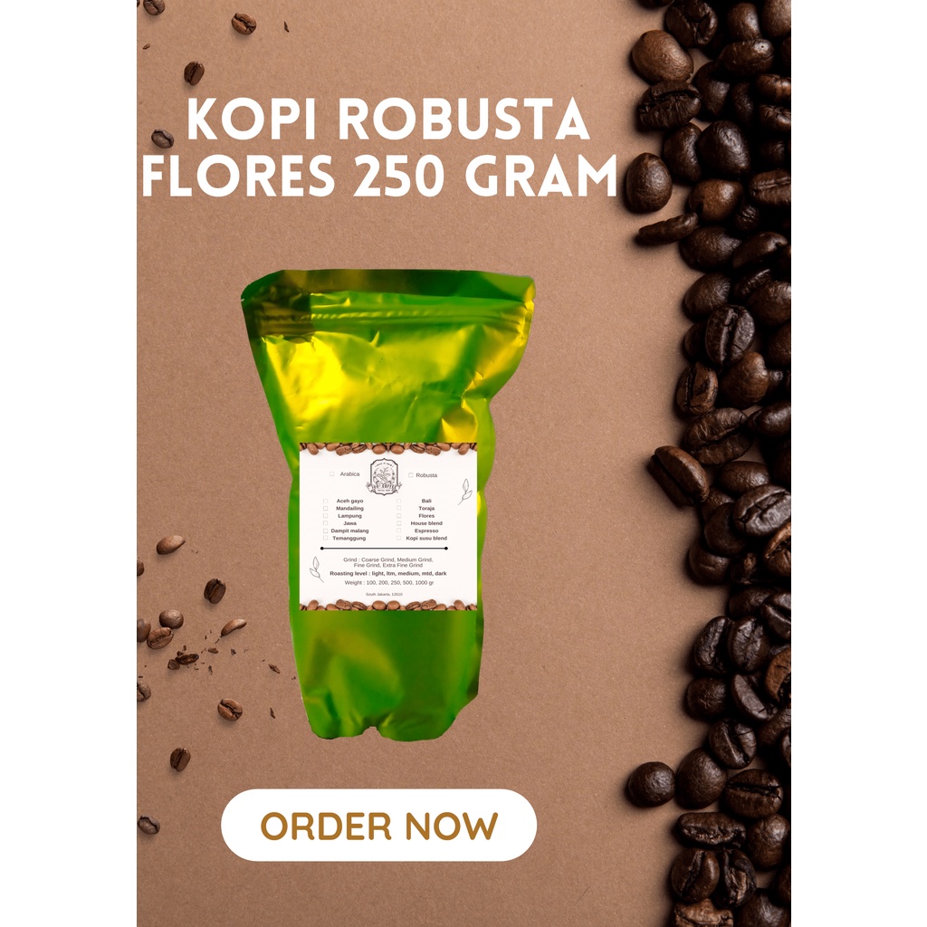 

KOPI ROBUSTA FLORES 250 GRAM (BIJI/BUBUK)