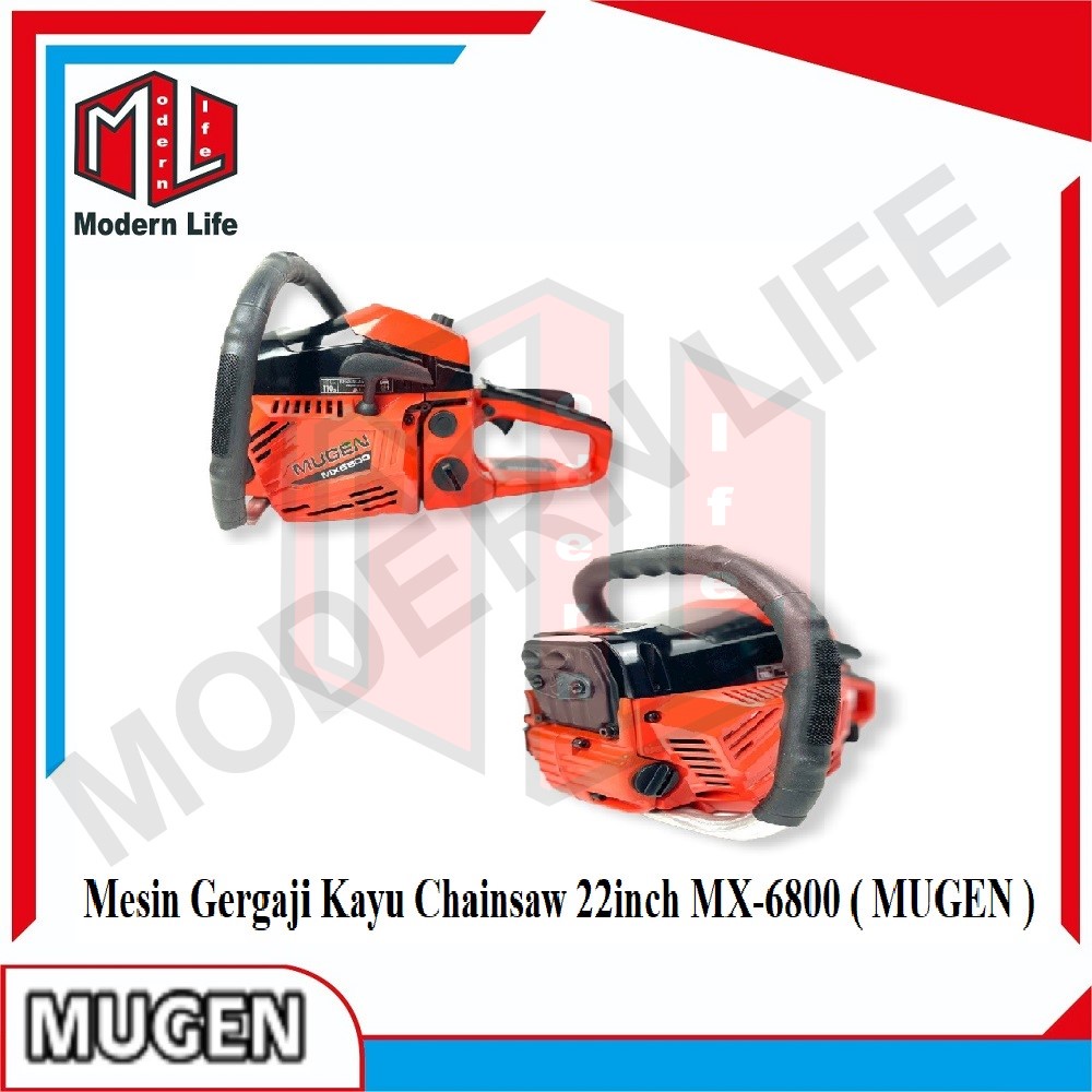 MESIN GERGAJI KAYU CHAIN SAW 22 INCH MUGEN MX-6800 GERGAJI KAYU MX6800