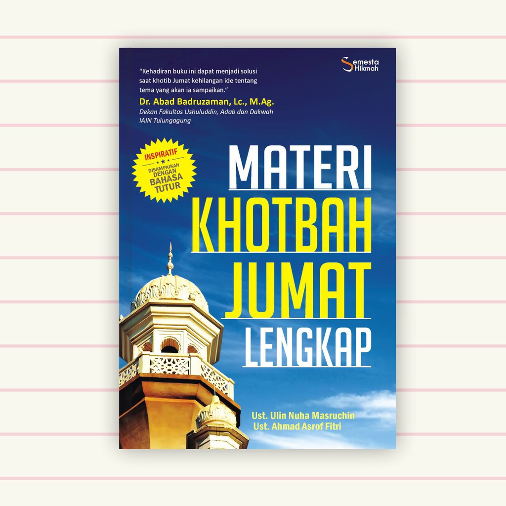 Buku Agama Islam - Materi Khutbah Jum'at Lengkap; Terlengkap dengan Bahasa Tutur