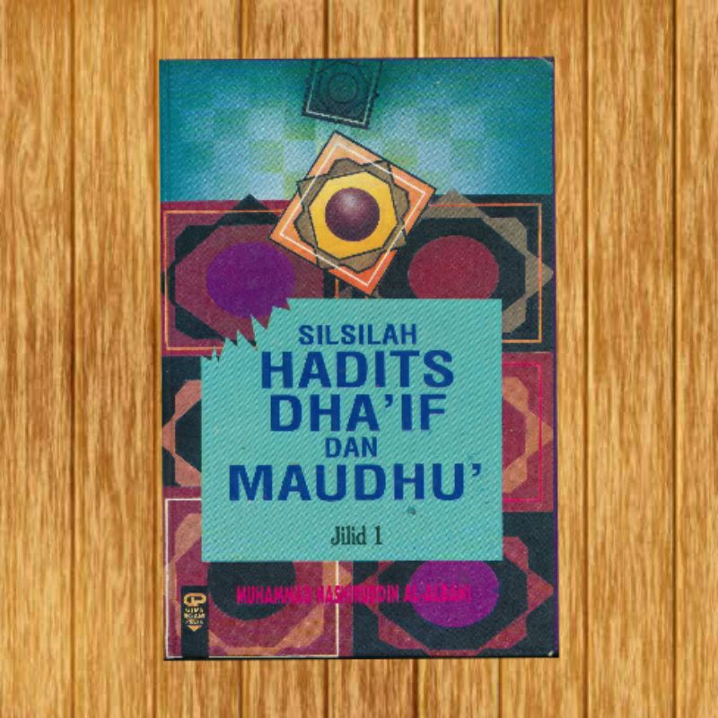 Silsilah hadits dhaif dan maudhu jilid 1