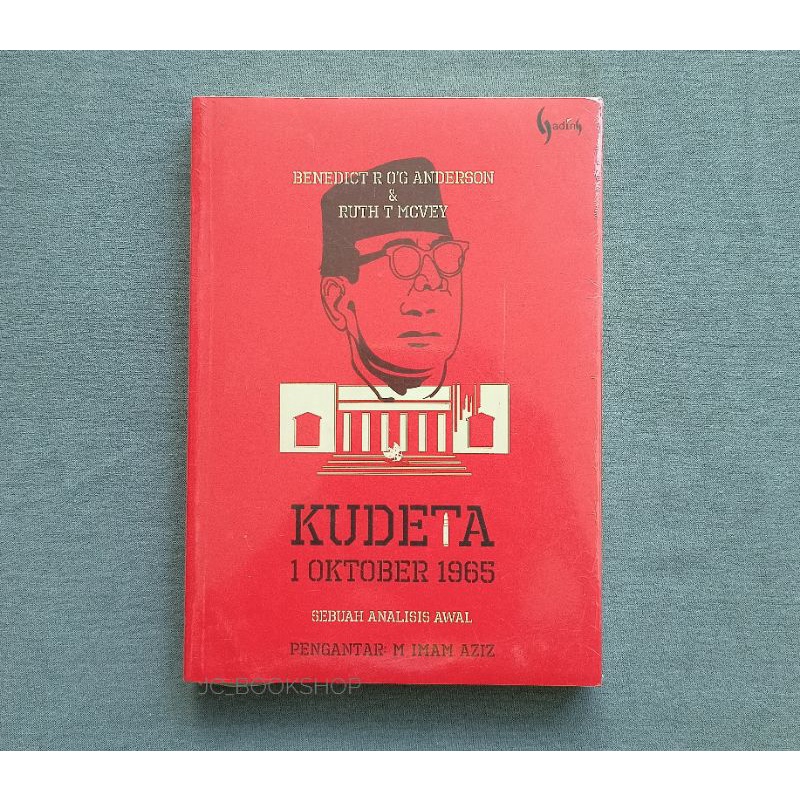 KUDETA 1 OKTOBER SEBUAH ANALISIS AWAL KARYA BEN ANDERSON & RUTH T MCVEY