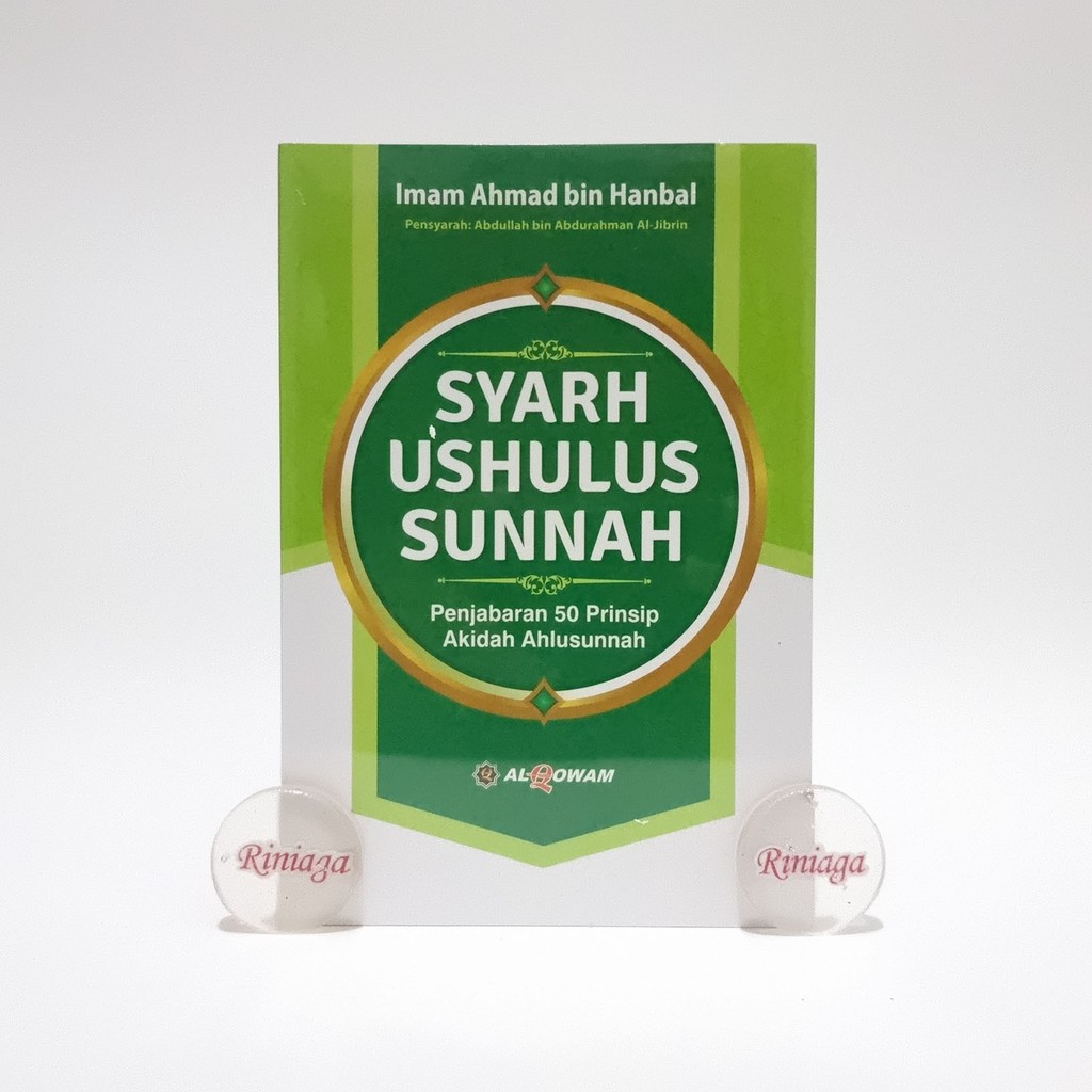 Syarh - Syarah Ushulus Sunnah Syarh Ushulus Sunnah - AL Qowam - Riniaga
