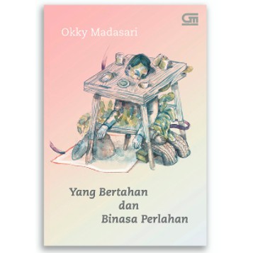 Yang Bertahan dan Binasa Perlahan - Novel Original Okky Madasari GPU Gramedia