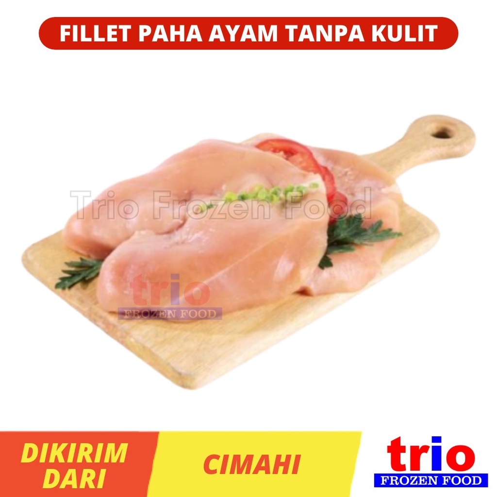 

Fillet Paha Ayam 500gr Tanpa Kulit Boneless