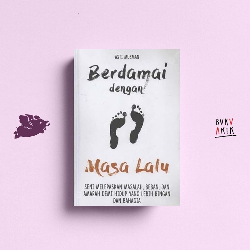 Berdamai Dengan Masa Lalu - Asti Musman