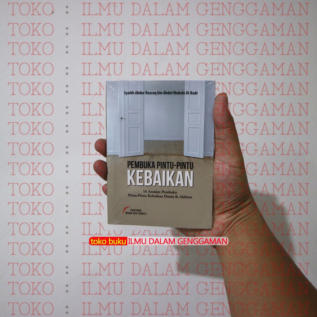 Pembuka Pintu Pintu Kebaikan - 16 Amalan Pembuka Kebaikan - Pustaka Imam Asy Syafii