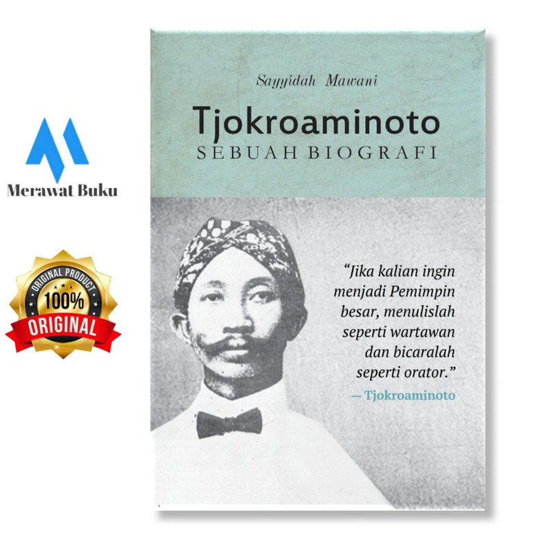 Tjokroaminoto: Sebuah Biografi