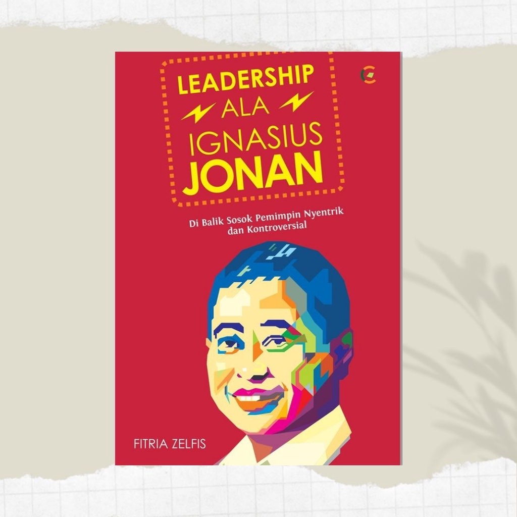 Buku Biografi : Leadership ala Ignasius Jonan