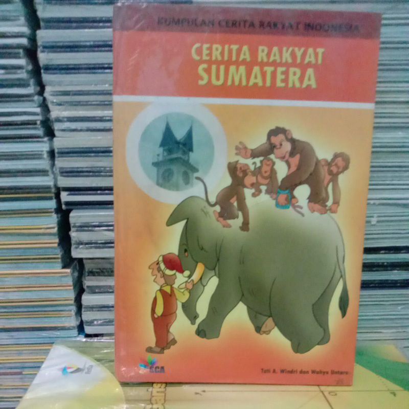 BUKU KUMPULAN CERITA RAKYAT INDONESIA CERITA RAKYAT SUMATRA