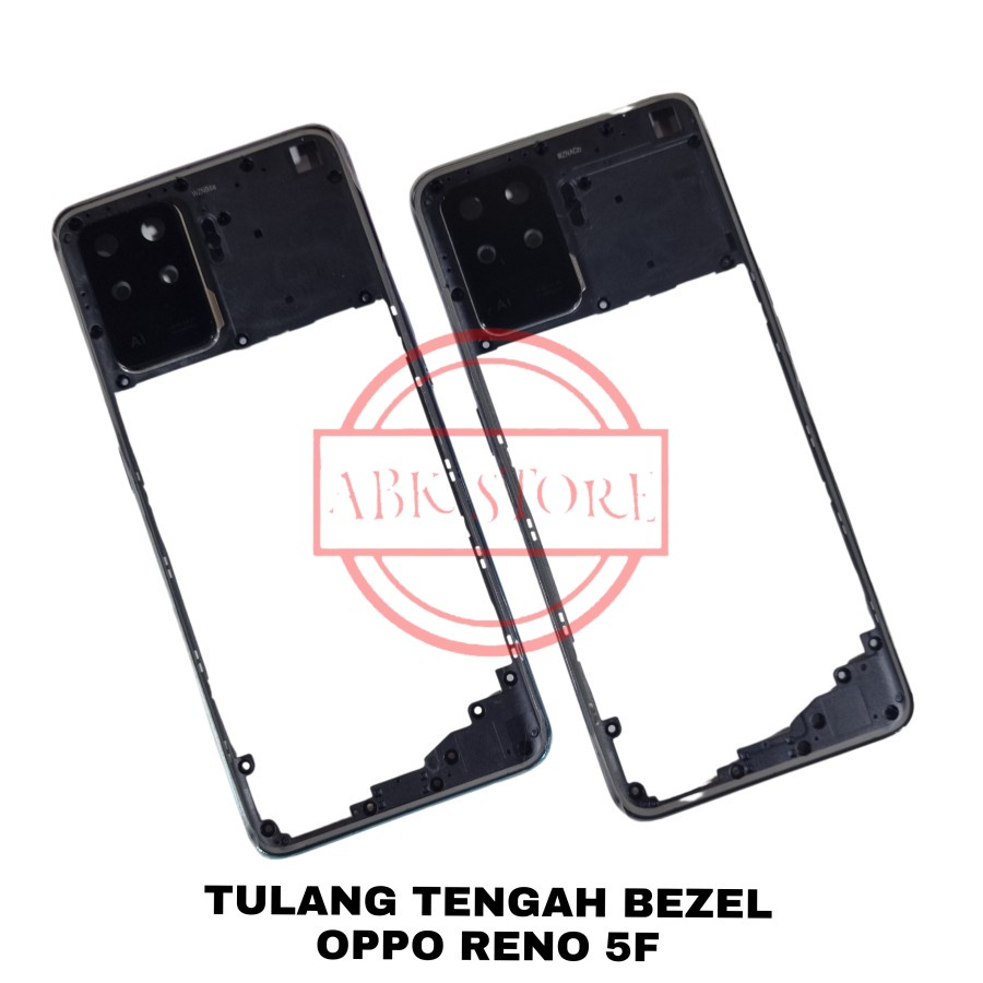 TULANG TENGAH BEZEL - RANGKA TUTUP MESIN - BAZEL OPPO RENO 5F / RENO5F