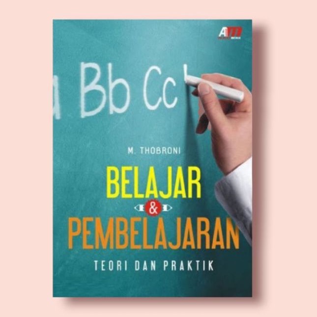 Jual BUKU BELAJAR DAN PEMBELAJARAN TEORI DAN PRAKTIK - THOBRONI ...