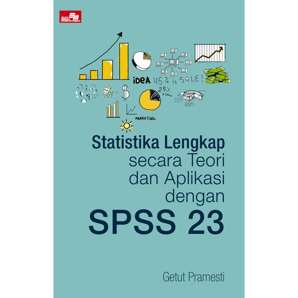 

STATISTIKA lengkap secara teori dan aplikasi dengan SPSS 23 **BUKU**