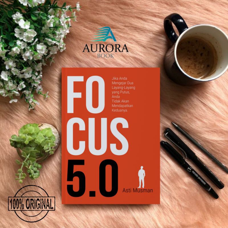 JUAL BUKU FOCUS 5.0 JIKA ANDA MENGEJAR DUA LAYANG-LAYANG YANG PUTUS ANDA TIDAK AKAN - ORIGINAL