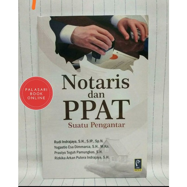 REFIKA - BUKU  NOTARIS DAN PPAT SUATU PENGANTAR