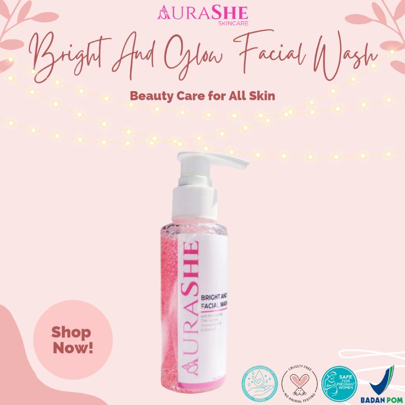 Bright And Glow Facial Wash AuraShe Skincare
