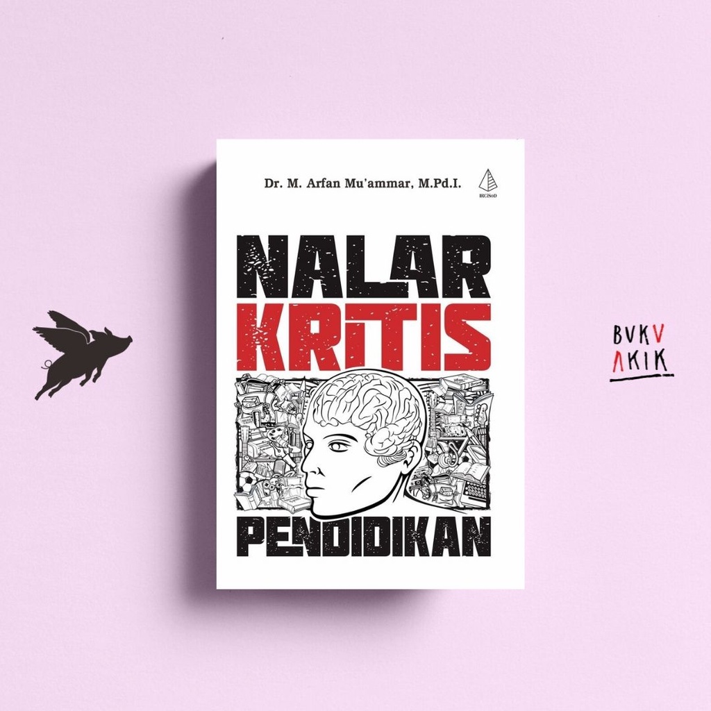 NALAR KRITIS PENDIDIKAN - Dr. M. Arfan Mu'ammar, M.Pd.I