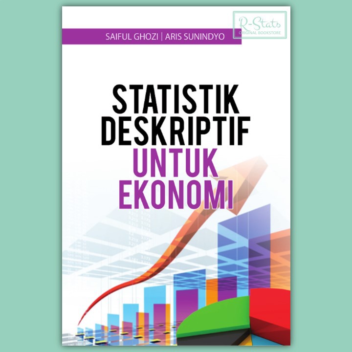 Jual Buku Statistik Deskriptif untuk Ekonomi - Saiful Ghozi & Aris