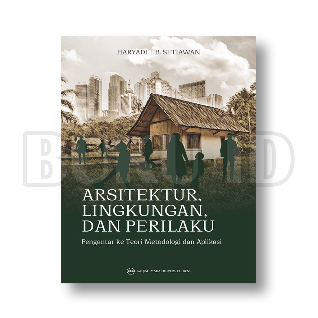 Jual Buku Arsitektur Lingkungan Dan Perilaku : Pengantar Ke Teori ...