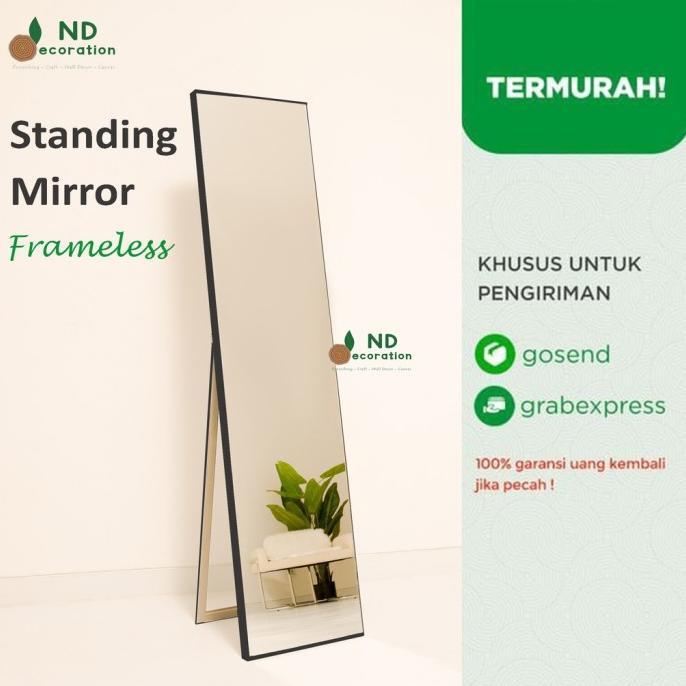 STANDING MIRROR FRAMELESS / CERMIN / CERMIN STANDING