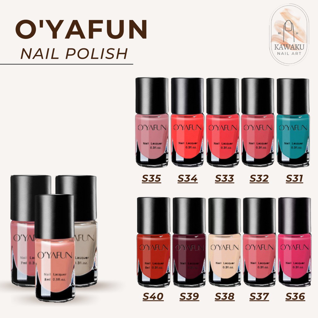 OYAFUN NAIL POLISH / Kutek Peel Off Water Base / Cat kuku Halal / warna S21-S40