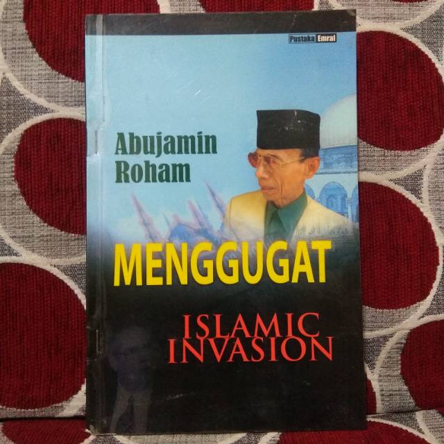 BUKU ORIGINAL MENGGUGAT ISLAMIC INVASION