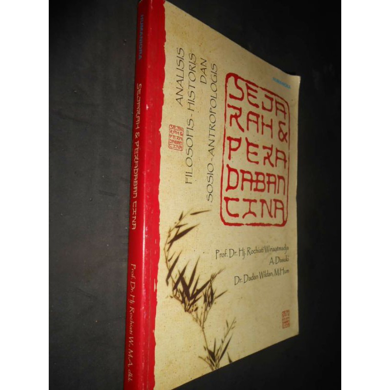 Buku Sejarah dan Peradaban Cina Sejarah Tiongkok Asia Timur Prof. Dr. Rochiati Wiriaatmadja dkk