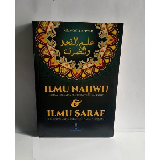 Buku ILMU NAHWU dan SARAF / SHOROF SHARAF - KH Moch Anwar