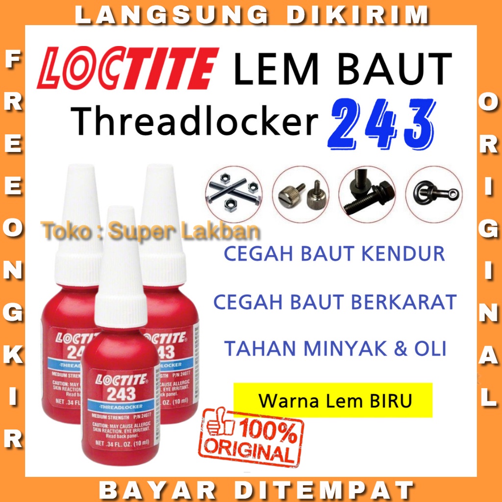 Lem Baut Loctite 243 Threadlocker 10ml Mencegah Karat dan Baut Kendur Karena Getaran Henkel German