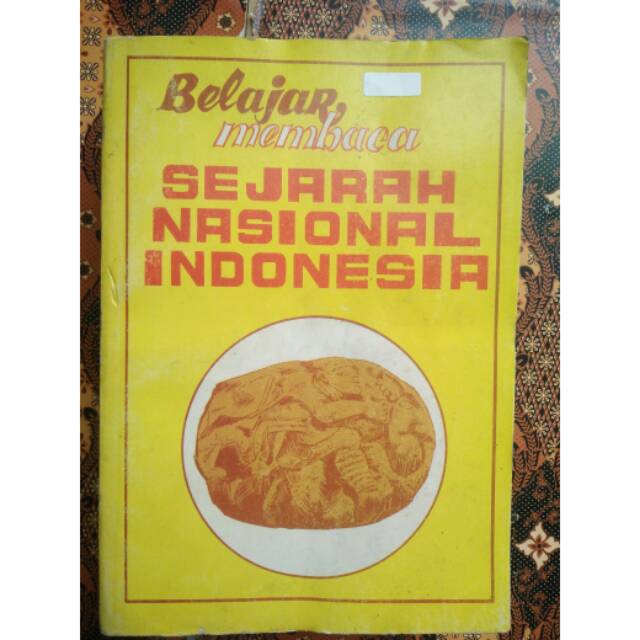 Buku belajar membaca sejarah nasional indonesia - sejarah indonesia kuno - indonesia modern