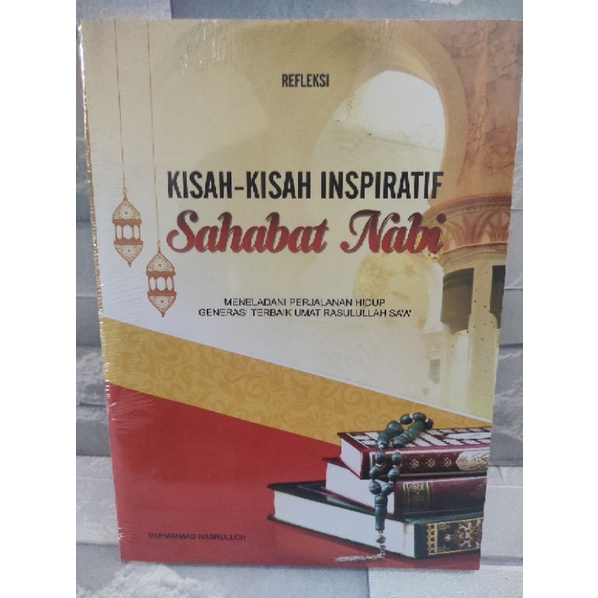 Kisah Kisah Inspiratif Sahabat Nabi