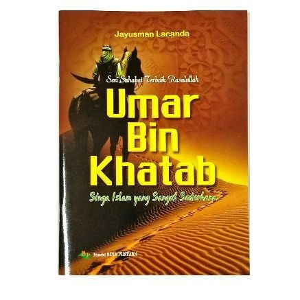 Buku Seri Sahabat Rosulluloh Umar Bin Khattab Singa Islam yang Sederhana