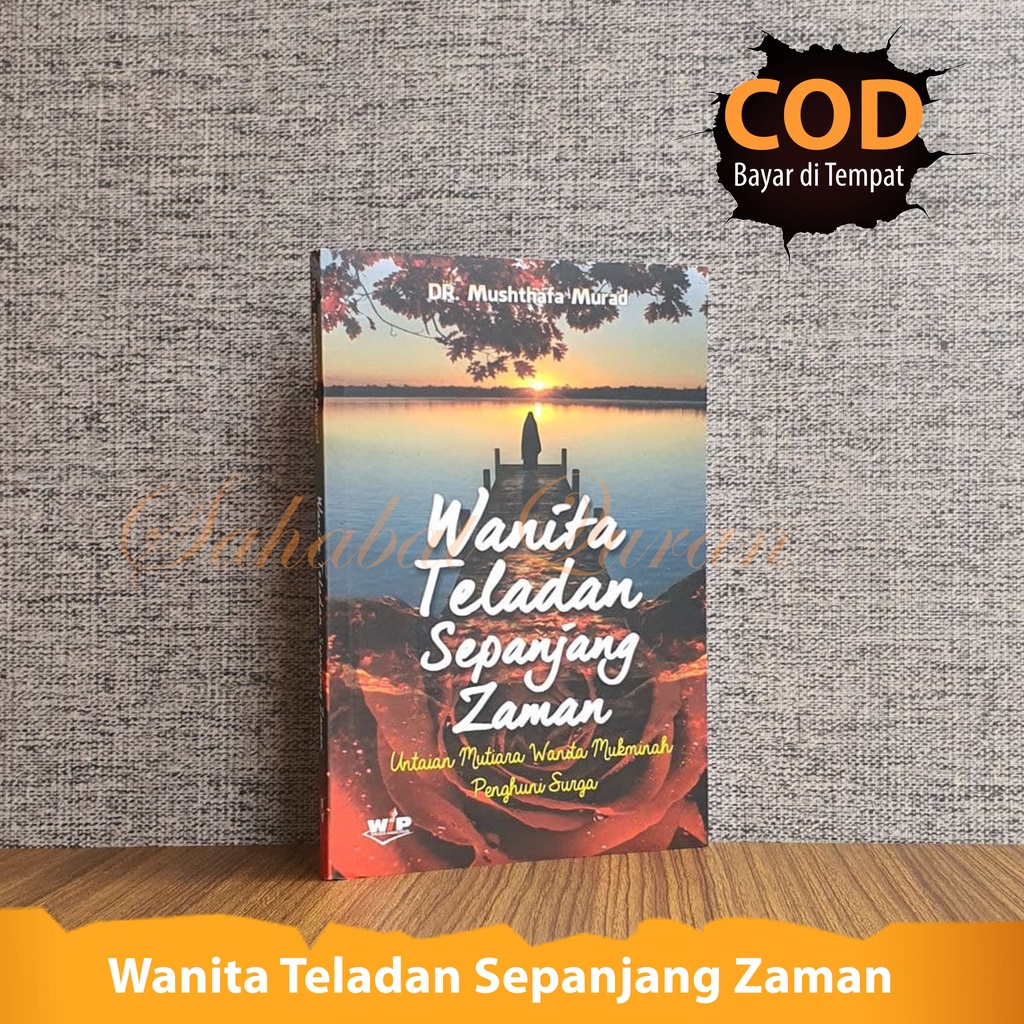 Buku Islami Wanita Teladan Sepanjang Zaman Dr Mushthafa Murad SoftCover Buku Terjemahan dari Nisa Ah