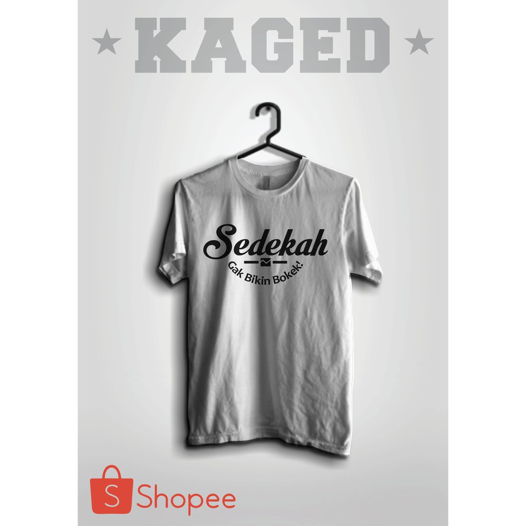 KAOS SEDEKAH GAK BIKIN BOKEK KAOS SEDEKAH KAOS AMAL KAOS DAKWAH KAOS ISLAMI #WARNAPUTIH