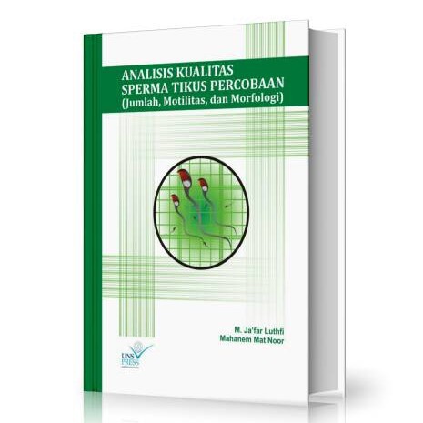 ANALISIS KUALITAS SPERMA TIKUS PERCOBAAN (JUMLAH,MOTILITAS,DAN MORFOLOGI)