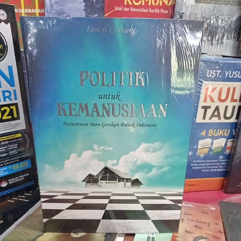 POLITIK untuk KEMANUSIAAN : Mainstream Baru Gerakan Politik Indonesia
