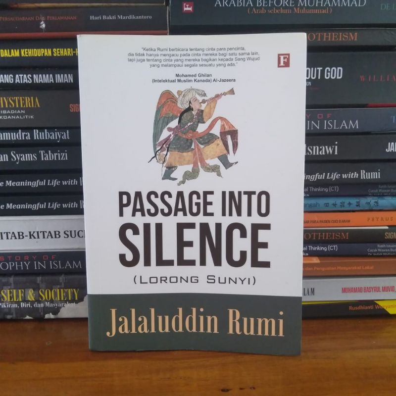 PASSAGE INTO SILENCE - LORONG SUNYI - JALALUDDIN RUMI