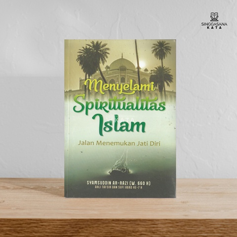 Menyelami Spiritualitas Islam - Syamsuddin Ar-Razi