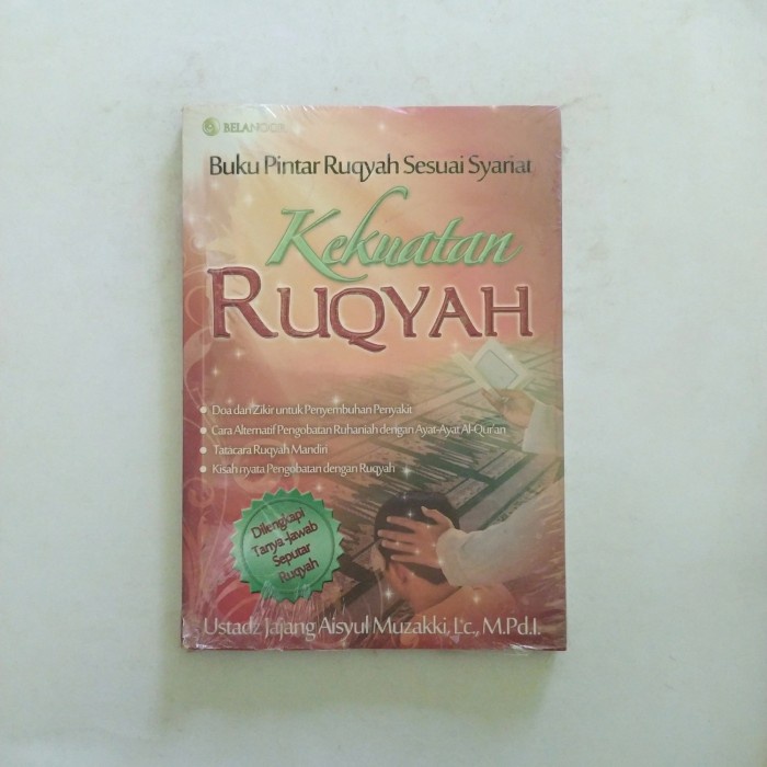 Kekuatan Ruqyah : Buku Pintar Ruqyah sesuai Syariat