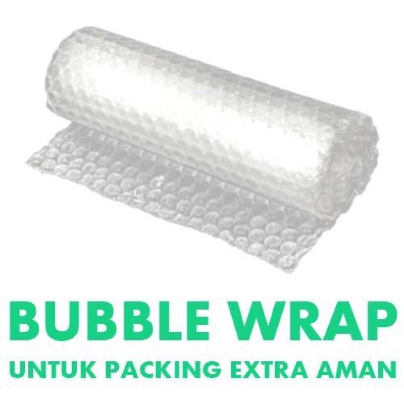 

BUBBLE WRAB TAMBAHAN PAKING SUPAYA AMAN DALAM PENGIRIMAN DAN TIDAK RETAK