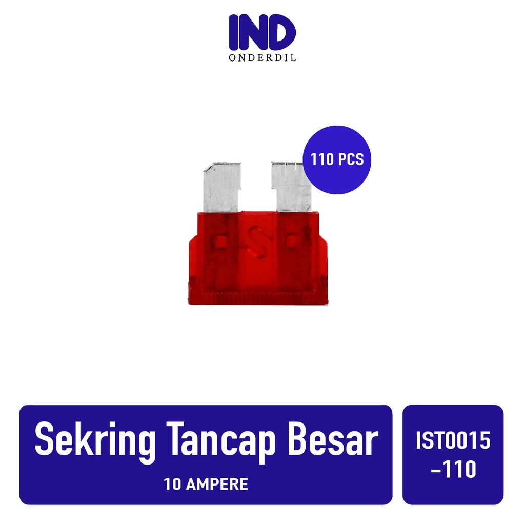 Sekring-Sikring Tancap-Fuse Blade Besar 10 Ampere - 10 A-10A 110 Biji-Pcs