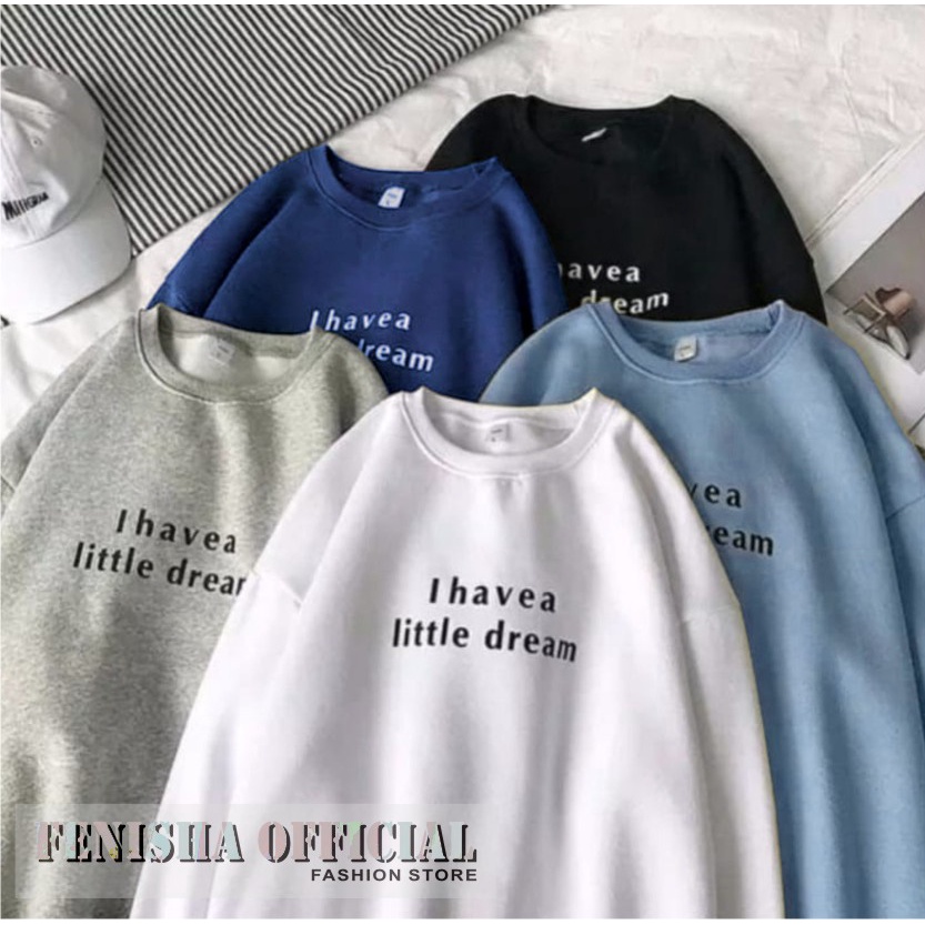 FenishaStore Sweater Basic Wanita I Havea Little Dream Size M L XL XXL Bisa Bayar Ditempat COD