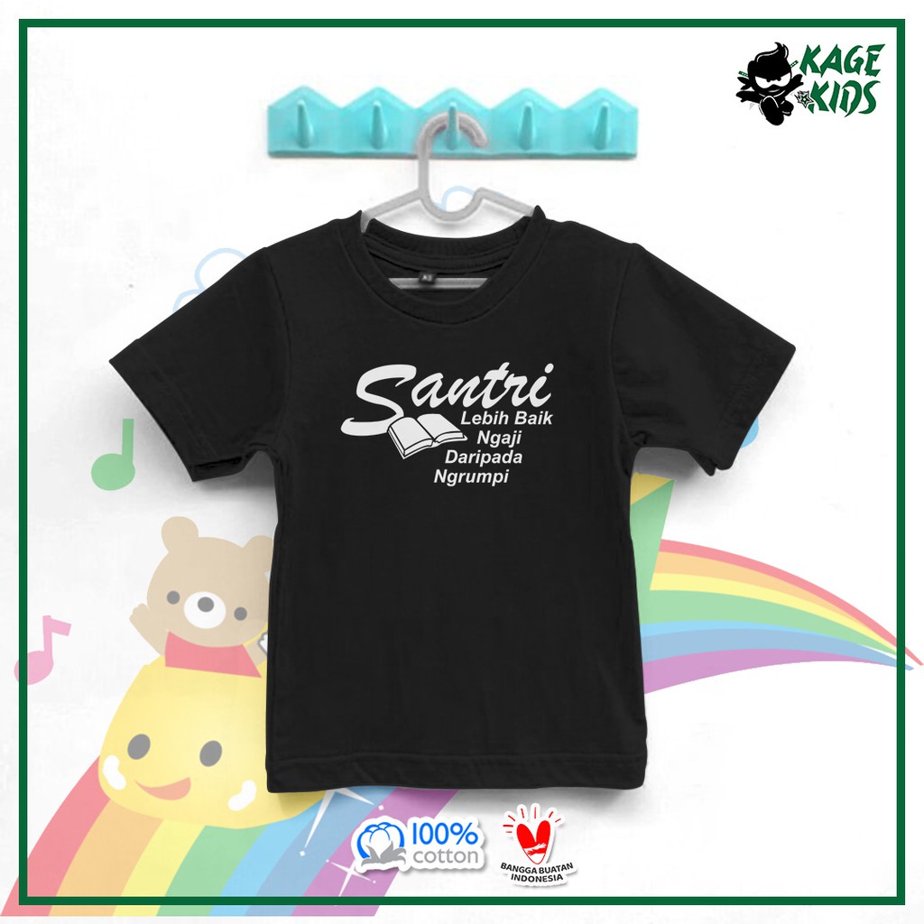 Kaos Distro Anak SANTRI LEBIH BAIK NGAJI DARIPADA NGRUMPI Laki Laki dan Perempuan / Baju Anak Motif