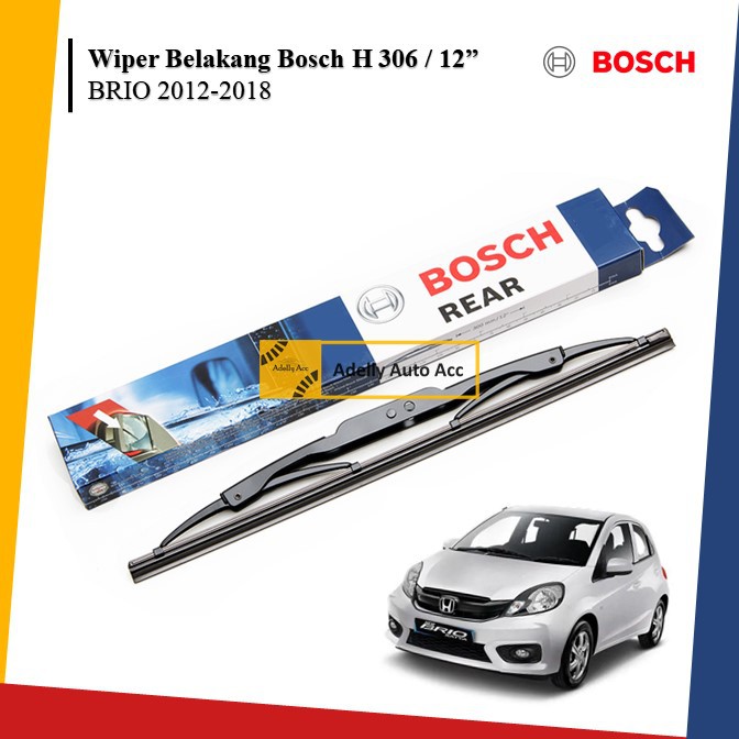 Rear Wiper / Wiper Belakang BOSCH H 306 - 12 Inci Mobil Honda Brio