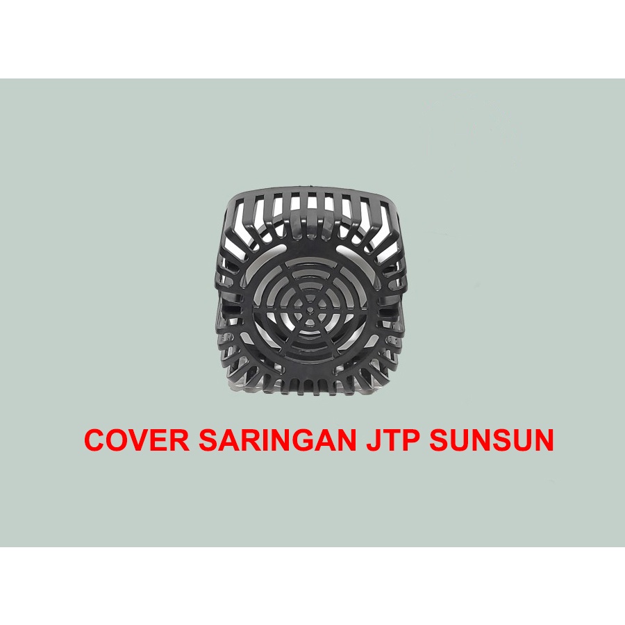 Cover Filter Saringan Sunsun JTP Original 10000 12000 14000 16000