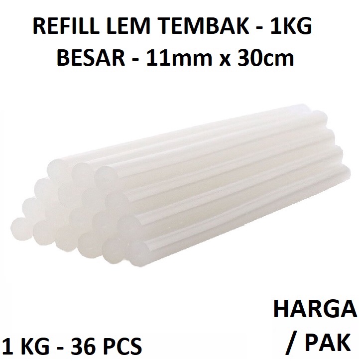 1 kg Isi Refill Lem Tembak Bakar Glue Gun Stick Bening Besar 30cm 11mm