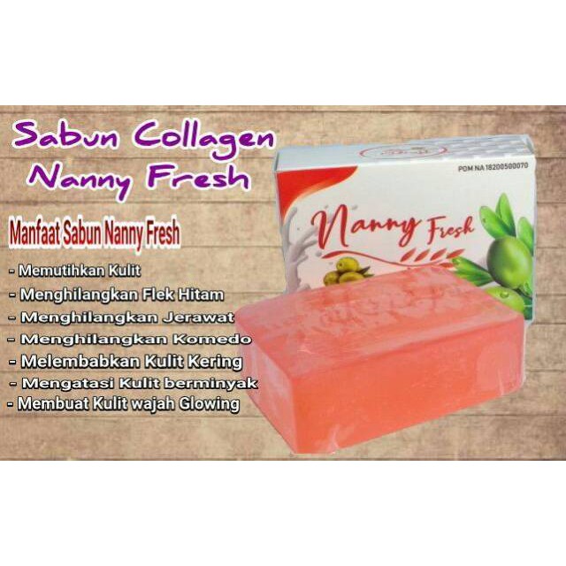 NANNY FRESH SABUN COLLAGEN ORIGINAL BPOM - SABUN BATANG NANNY FRESH PEMUTIH WAJAH DAN BADAN