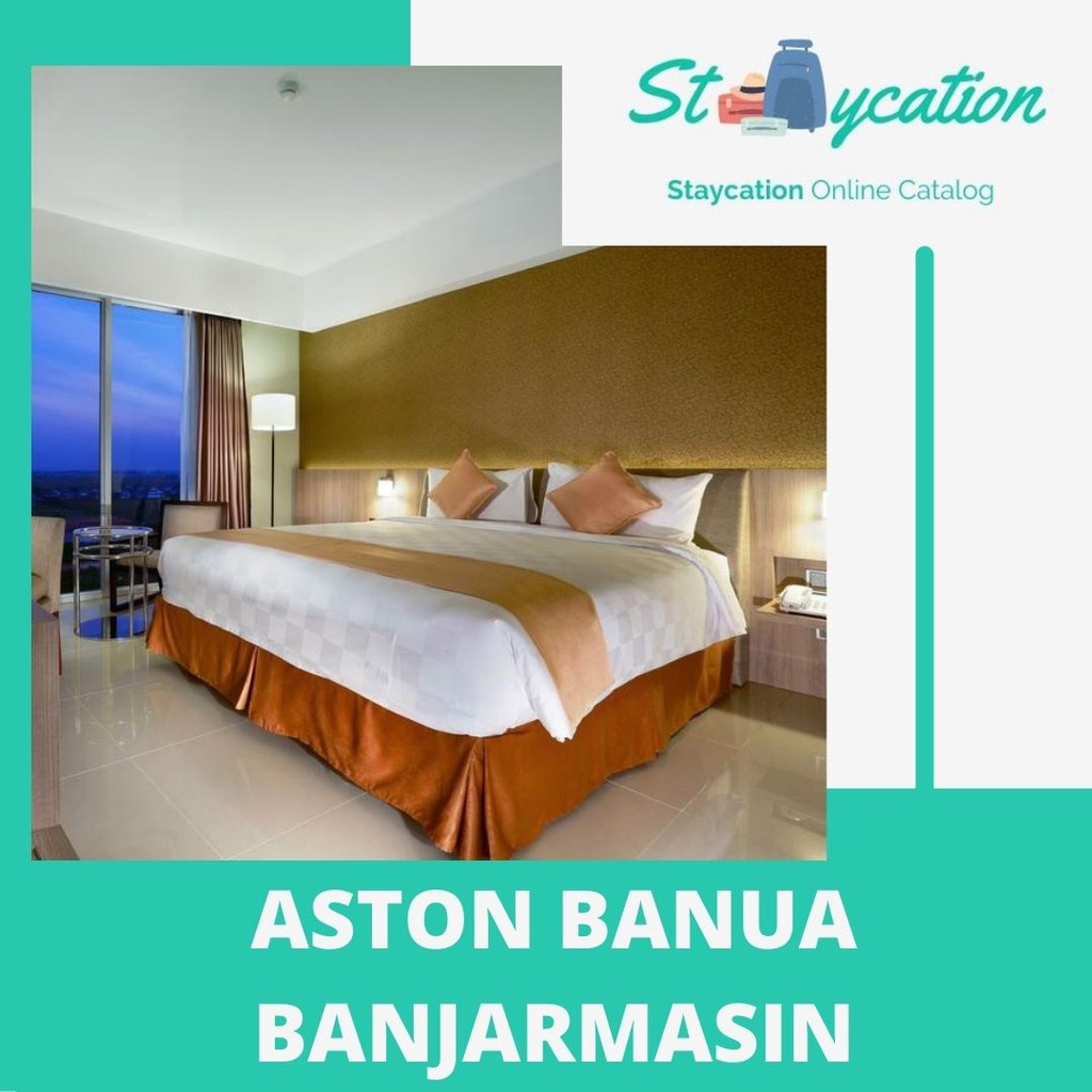 STAYCATION Voucher Hotel Aston Banua Banjarmasin